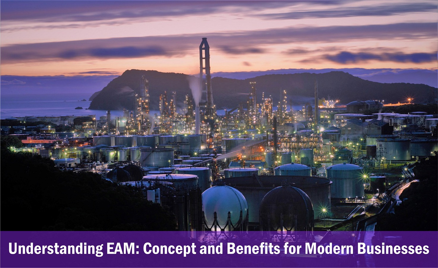 Understanding EAM: Concept and Benefits for Modern Businesses